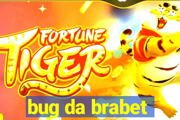 bug da brabet